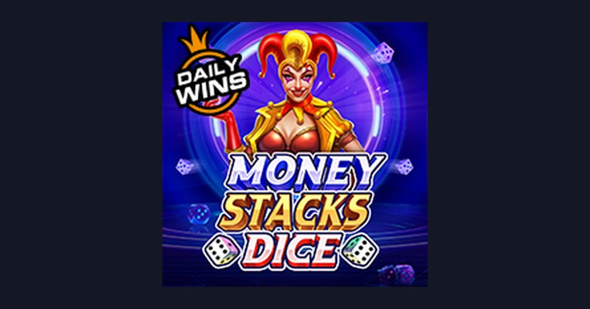 Money Stacks Dice di Situs Slot Terpercaya: Panduan Lengkap Daftar & Main